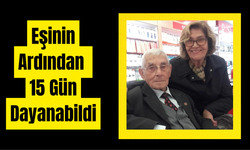 Eşinin Ardından 15 Gün Dayanabildi