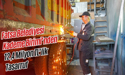 Fatsa Belediyesi Kademe Birimi’nden 12,4 Milyon TL’lik Tasarruf