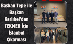 Başkan Tepe ile Başkan Karlıbel’den TEKMER İçin İstanbul Çıkarması