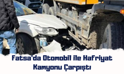 Fatsa’da Otomobil ile Hafriyat Kamyonu Çarpıştı
