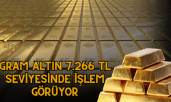 Gram Altın 7.266 TL Seviyesinde İşlem Görüyor