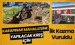 Karapınar Mahallesine Yapılacak Kreş İçin İlk Kazma Vuruldu