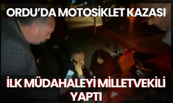 Ordu’da Motosiklet Kazası: İlk Müdahaleyi Milletvekili Yaptı