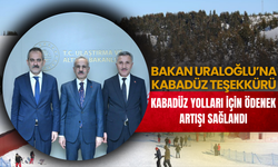 BAKAN URALOĞLU’NA KABADÜZ TEŞEKKÜRÜ