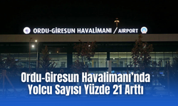 Ordu-Giresun Havalimanı’nda Yolcu Sayısı Yüzde 21 Arttı