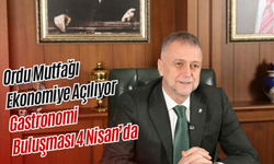 Ordu Mutfağı Ekonomiye Açılıyor: Gastronomi Buluşması 4 Nisan’da
