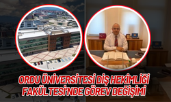 Ordu Üniversitesi Diş Hekimliği Fakültesi’nde Görev Değişimi