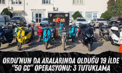 Ordu’nun da Aralarında Olduğu 19 İlde “50 CC” Operasyonu: 3 Tutuklama