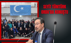SEYİT TÜMTÜRK ORDU’DA KONUŞTU