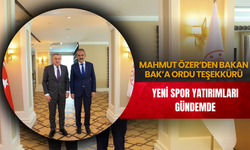 Mahmut Özer’den Bakan Bak’a Ordu Teşekkürü: Yeni Spor Yatırımları Gündemde
