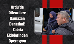 Ordu’da Dilencilere Ramazan Denetimi