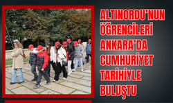 Altınordu’nun Öğrencileri Ankara’da Cumhuriyet Tarihiyle Buluştu