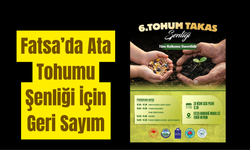 Fatsa’da Ata Tohumu Şenliği İçin Geri Sayım