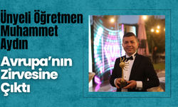Ünyeli Öğretmen Muhammet Aydın, Avrupa’nın Zirvesine Çıktı