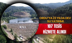 Ordu’ya 23 Yılda Dev Su Yatırımı: 48,6 Milyar TL’lik 107 Tesis Hizmete Alındı