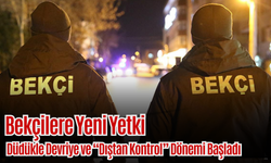 Bekçilere Yeni Yetkiler: Düdükle Devriye ve “Dıştan Kontrol” Dönemi Başladı