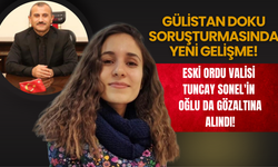 Eski Ordu Valisi Tuncay Sonel'in Oğlu da Gözaltına Alındı!