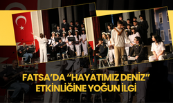 Fatsa’da “Hayatımız Deniz” Etkinliğine Yoğun İlgi