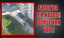 Fatsa’da Tır Kazası: Dorse Yan Yattı