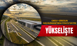 Ordu-Giresun Havalimanı’nda Yolcu Sayısı Yükselişte