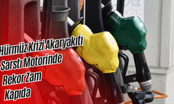Hürmüz Krizi Akaryakıtı Sarstı: Motorinde Rekor Zam Kapıda