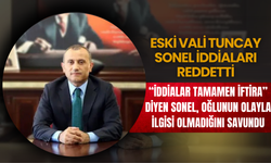 Eski Vali Tuncay Sonel İddiaları Reddetti