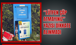 “Lütfen Çöp Atmayınız” Yazısı Dikkate Alınmadı