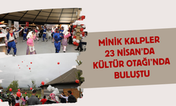 Minik Kalpler 23 Nisan’da Kültür Otağı’nda Buluştu