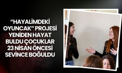 “Hayalimdeki Oyuncak” Projesi Yeniden Hayat Buldu: Çocuklar 23 Nisan Öncesi Sevince Boğuldu