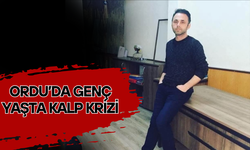 Ordu’da Genç Yaşta Kalp Krizi