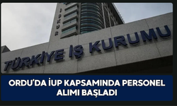 Ordu’da İUP Kapsamında Personel Alımı Başladı