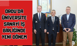 Ordu’da Üniversite–Sanayi İş Birliğinde Yeni Dönem