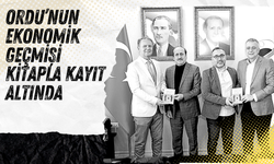 Ordu’nun Ekonomik Geçmişi Kitapla Kayıt Altında