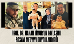 Prof. Dr. Hakan Timur’un Paylaşımı Sosyal Medyayı Duygulandırdı