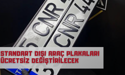 Standart Dışı Araç Plakaları Ücretsiz Değiştirilecek