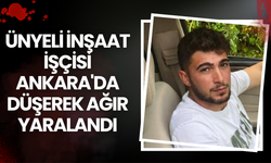 Ünyeli İnşaat İşçisi Ankara'da Düşerek Ağır Yaralandı