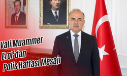 Vali Muammer Erol’dan Polis Haftası Mesajı