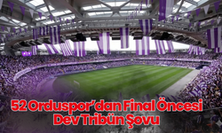 52 Orduspor’dan Final Öncesi Dev Tribün Şovu