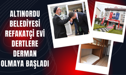 ALTINORDU BELEDİYESİ REFAKATÇİ EVİ DERTLERE DERMAN OLMAYA BAŞLADI