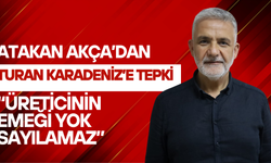 Atakan Akça’dan Turan Karadeniz’e Tepki: “Üreticinin Emeği Yok Sayılamaz”