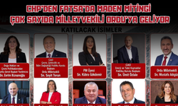 CHP’den Fatsa’da Maden Mitingi: Çok Sayıda Milletvekili Ordu’ya Geliyor