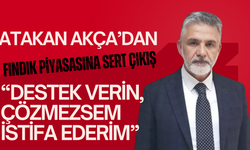 Atakan Akça’dan Fındık Piyasasına Sert Çıkış: “Destek Verin, Çözmezsem İstifa Ederim”