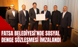 Fatsa Belediyesi’nde Sosyal Denge Sözleşmesi İmzalandı