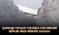 Çambaşı–Topçam Yolunda Kar Mesaisi: Ekipler Gece Gündüz Sahada