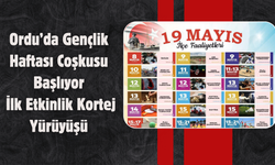 Ordu’da Gençlik Haftası Coşkusu Başlıyor: İlk Etkinlik Kortej Yürüyüşü