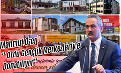 Mahmut Özer: Ordu Gençlik Merkezleriyle Donatılıyor