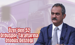 Özer’den 52 Orduspor Taraftarına Otobüs Desteği