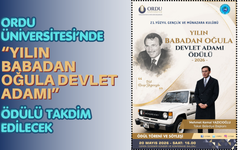 Ordu Üniversitesi’nde “Yılın Babadan Oğula Devlet Adamı” Ödülü Takdim Edilecek