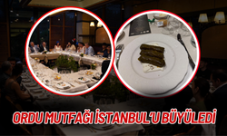 ORDU MUTFAĞI İSTANBUL’U BÜYÜLEDİ