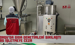Ordu’da Gıda Denetimleri Sıkılaştı: 95 İşletmeye Ceza